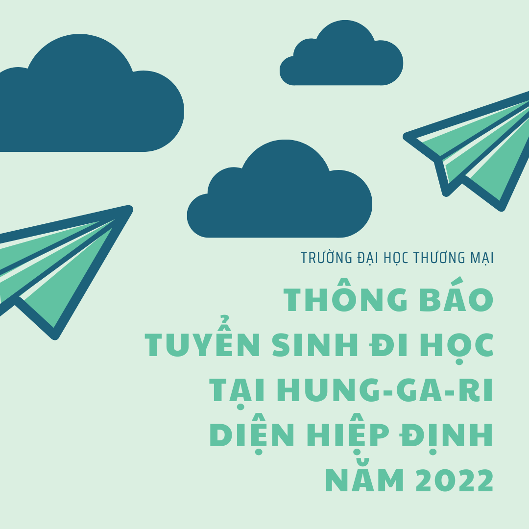 Thông báo tuyển sinh đi học tại Hung-ga-ri diện Hiệp định năm 2022